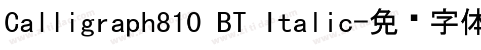 Calligraph810 BT Italic字体转换
